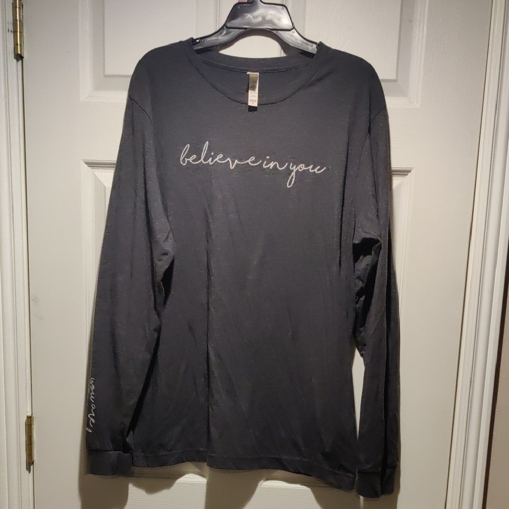 Charcoal Long Sleeve Shirt with 'Believe in You'  And "You Are Enough" Text